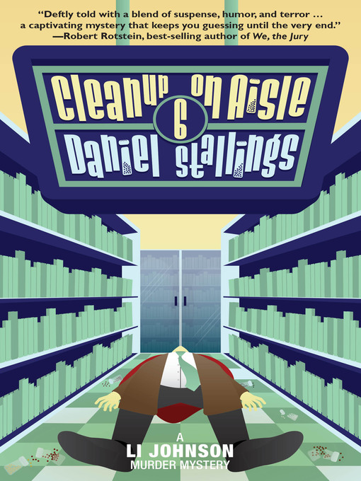 Title details for Cleanup on Aisle Six by Daniel Stallings - Available